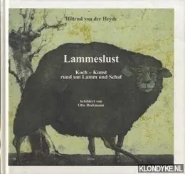 Direct Verzonden Lammeslust: Koch-Kunst rund um Lamm und Schaf - Heyde, Hiltrud von der