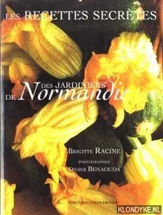 Les recettes secrètes des jardiniers de Normandie - Racine, Brigitte Merkproduct