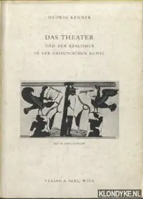 Das Theater und das Realismus in der griechischen Kunst - Kenner, Hedwig Laatste Kans