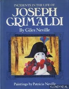 Incidents in the life of Joseph Grimaldi - Neville, Giles Flitsaanbieding