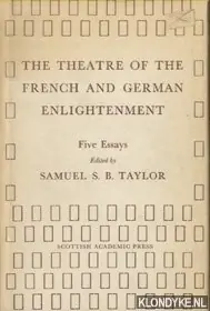 The Theatre of the French and German Enlightenment: Five Essays - Taylor, Samuel S.B. Speciale Aanbieding