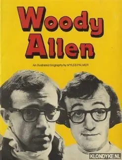 Laatste Kans Woody Allen, an illustrated biography - Palmer, Myles