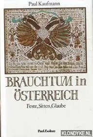 Brauchtum in Österreich, feste, sitten, glaube - Kaufmann, Paul Alleen Vandaag