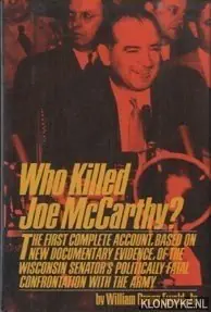 Who Killed Joe McCarthy? - Ewald, William Bragg Alleen Vandaag