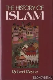 The history of islam - Robert Payne Hoge Kwaliteit