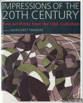 Koopje Impressions of the 20th century: fine art prints from the V & A Collection - Timmers, Margaret