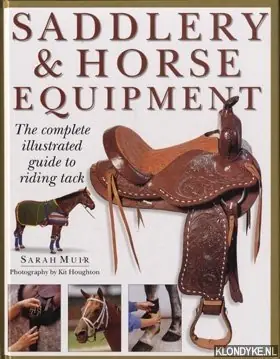 Gereduceerde Prijs Saddlery & horse equipment: the complete illustrated guide to riding tack - Muir, Sarah