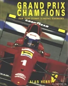 Grand Prix Champions. From Jackie Stewart to Michael Schumacher - Henry, Alan Lage Prijs