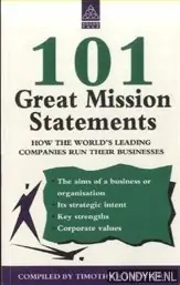 101 Great Mission Statements. How the World's Leading Companies Run Their Businesses - Foster, Timothy R.V. Shop Nu