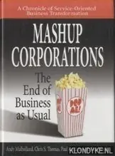 Seizoensaanbieding Mashup Corporations. The End of Business as Usual - Mulholland, Andy