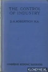 The control of industry - Robertson, D.H. Bestseller