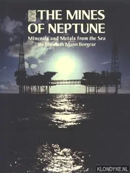 The Mines of Neptunes. Minerals and Metals from the Sea - Mann Borgese, Elisabetj Nu Kopen