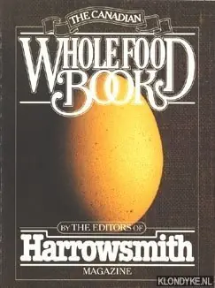 Harrowsmith Magazine: The Canadian Whole Good Book - Diverse auteurs Bestseller