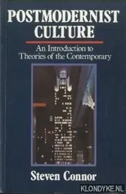Gratis Verzending Postmodernist Culture. An Introduction to Theories of the Contemporary - Connor, Steven