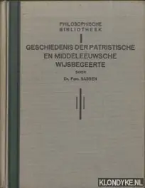 Beperkte Voorraad Geschiedenjis der patristische en middeleeuwsche wijsbegeerte - Sassen, Ferd.