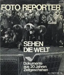 Direct Beschikbaar Foto Reporter sehen die Welt. Dokumente aus 20 Jahren Zeitgeschehen - Diverse auteurs