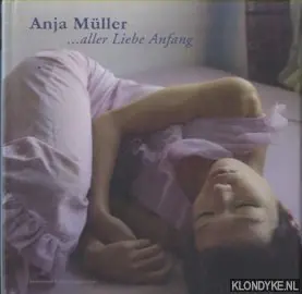 Alle Lieber Anfang - Muller, Anja Op = Op