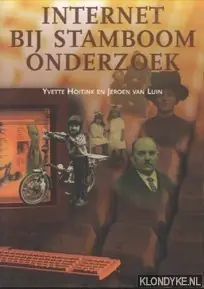 Internet bij stamboomonderzoek - Y. Hoitink; J. van Luin Alleen Vandaag