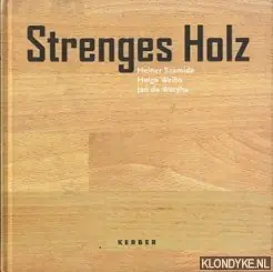 Strenges Holz - Szamida, Heiner & Weihs, Helga & Weryha, Jan de Superprijs