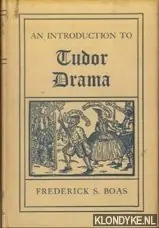Laatste Versie An Introduction to Tudor Drama - Boas, Frederick S.
