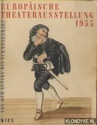 Voordeelprijs Europaische Theaterausstellung 1955. Von der Antike bis zur Gegenwart - Hadamowsky, Franz & Heinz Kindermann