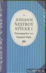 Historisch-kritische Ausgabe. Stücke 1 - Nestroy, Johann & Walla, Friedrich (Herausgegeben von) Beperkte Voorraad
