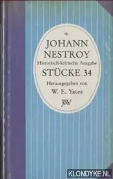Snelle Levering Historisch-kritische Ausgabe. Stücke 34: Nur keck!; Posse mit Gesang in drei Akten - Nestroy, Johann & Walla, Friedrich (Herausgegeben von)