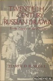 Tijdelijk Beschikbaar Twentieth-Century Russian Drama. From Gorky to the present - Segel, Harold B.