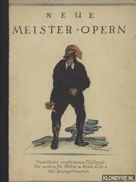 Rechtstreeks Van De Fabrikant Neue Meister-Opern: Cavalleria Rusticana, Tiefland, Die Verkaufte Braut, Mona Lisa, Der Evangelimann - Diverse auteurs
