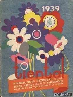 Alleen Vandaag Tiental kinderliedjes gezongen door Jacob Hamel's A.V.R.O. kinderkoor 1939 - Marée, Piet (illustratie en verzorging)