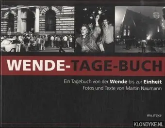 Wende-Tage-Buch : ein Tagebuch von der Wende bis zur Einheit - Naumann, Martin Actieprijs