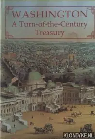 Washington. A Turn-of-the-Century Treasury - Oppel, Frank & Tony Meisel (edited by) Premium