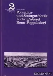 Favoriet Porzellan- und Steingutfabrik Ludwig Wessel, Bonn-Poppelsdorf - Weisser, Michael