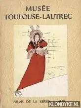 Bestel Nu Musée Toulouse-Lautrec. Palais de la Berbie. Catalogue. - Julien, Edouard