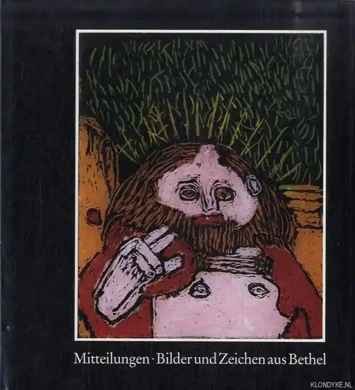 Gecertificeerd Mitteilungen. Bilder und Zeichen aus Bethel - Pöschel, Werner & Johannes Busch: