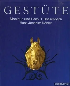 Gestute - Dossenbach, Monique & Dossenbach, Hans & Kohler, Joachim Betaalbaar