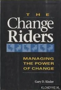 The Change Riders. Managing the Power of Change - Kissler, Gary D. Uitverkoop