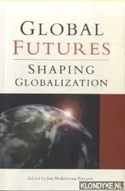 Laatste Versie Global Futures. Shaping Globalization - Nederveen Pieterse, Jan (edited by)