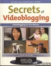 Voordeelprijs Secrets of Videoblogging - Verdi Michael; Hodson Ryanne