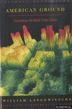 Merkproduct American Ground. Unbuilding the World Trade Center - Langewiesche, William
