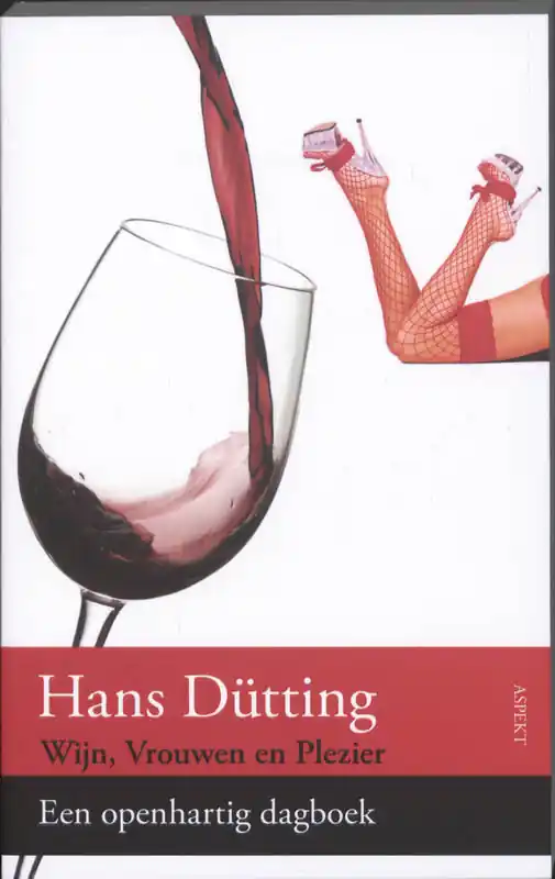 Wijn, vrouwen en plezier - Hans Dütting Dagaanbieding
