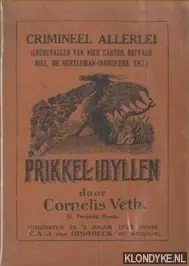 Uitverkoop Prikkel-idyllen II: Crimineel allerlei (lotgevallebn van Nick Carter, Buffalo Bill, De gentleman-inbrekers, enz.) - Veth, Cornleis