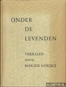 Onder de levenden, verhalen - Gorjkij, Maksim Rechtstreeks Van De Fabrikant