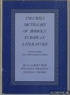 Laatste Versie The Columbia dictionary of modern European literature - Bede, Jean-Albert & William B. Edgerton