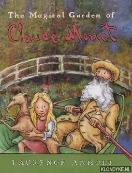 The magical Garden of Claude Monet - Anholt, Laurence Rechtstreeks Van De Fabrikant