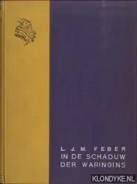 In de schaduw der Waringins - Feber L.J.M. Hoge Kwaliteit