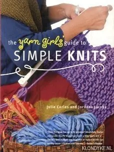 Hoge Kwaliteit The yarn girls guide to simple knits - Carles, Julie & Jordana Jacobs
