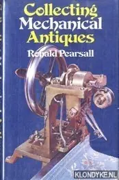 Collecting mechanical antiques. - Pearsall, Ronald Bestseller