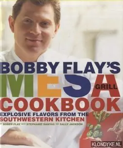 Bobby Flay's Mesa Grill Cookbook. Explosive Flavors from the Southwestern Kitchen - Flay, Bobby Gecertificeerd