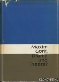 Maxim Gorki. Drama und Theater - Gorki, Maxim & Ilse Stauche (herausgegeben von) Speciale Aanbieding